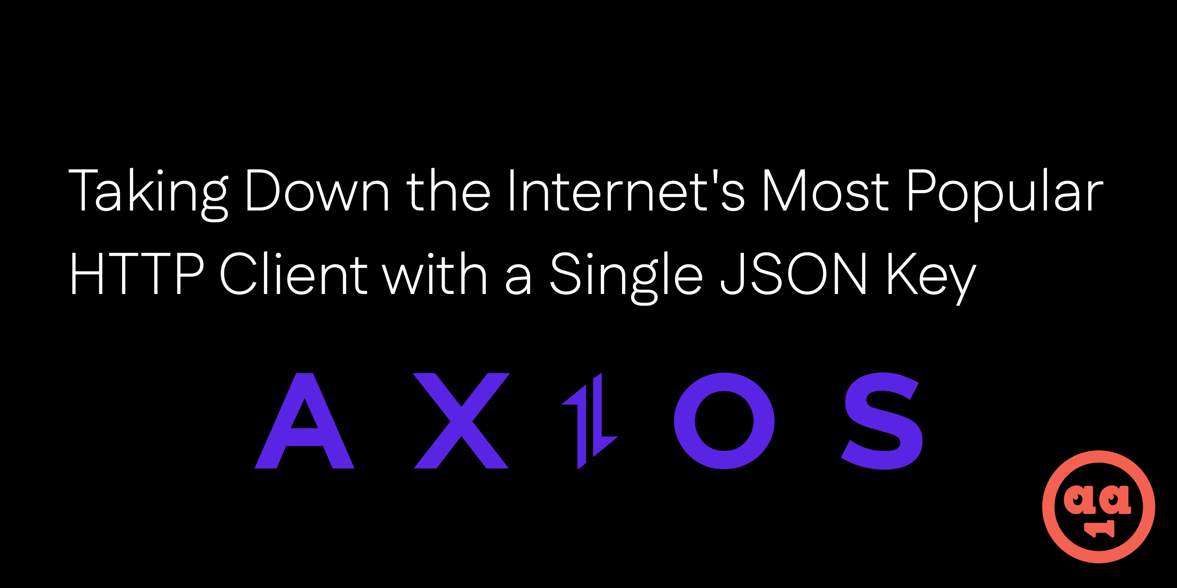 Taking Down the Internet's Most Popular HTTP Client with a Single JSON Key